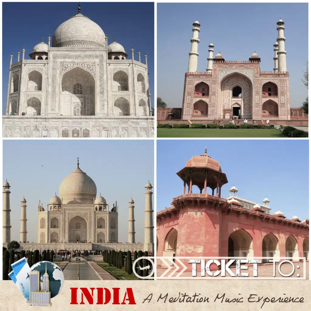 Ticket to India: A Meditation Music Experience