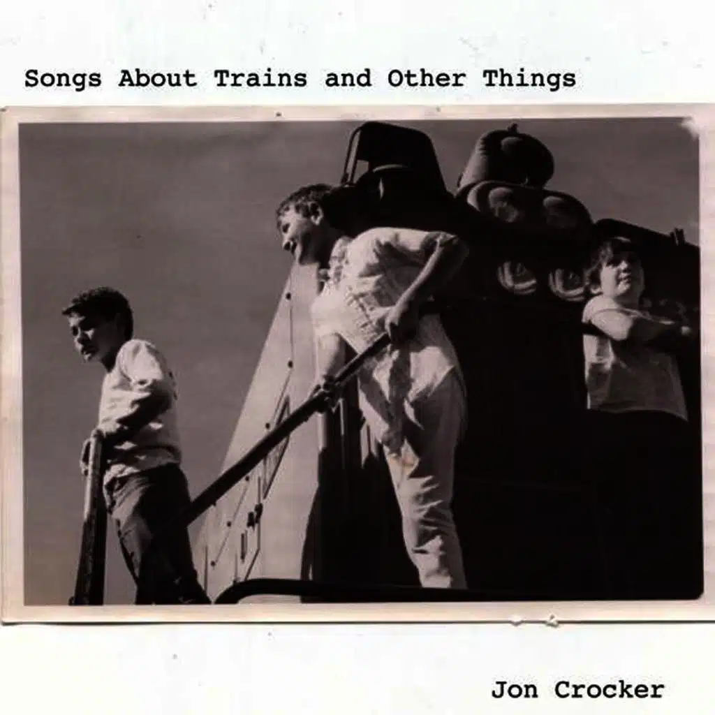 Songs About Trains And Other Things