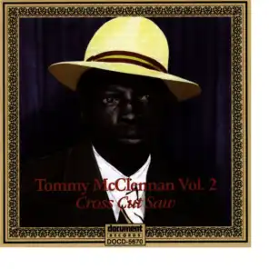 Tommy McClennan Vol. 2 "Cross Cut Saw"