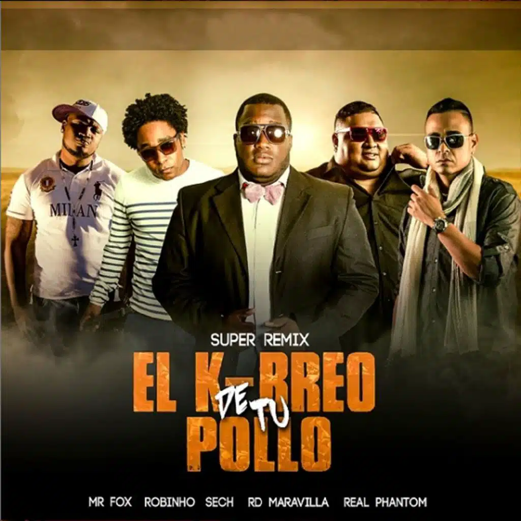 El K-Breo de Tu Pollo (Super Remix) [feat. Sech, Real Phantom, Robinho & Mr Fox]