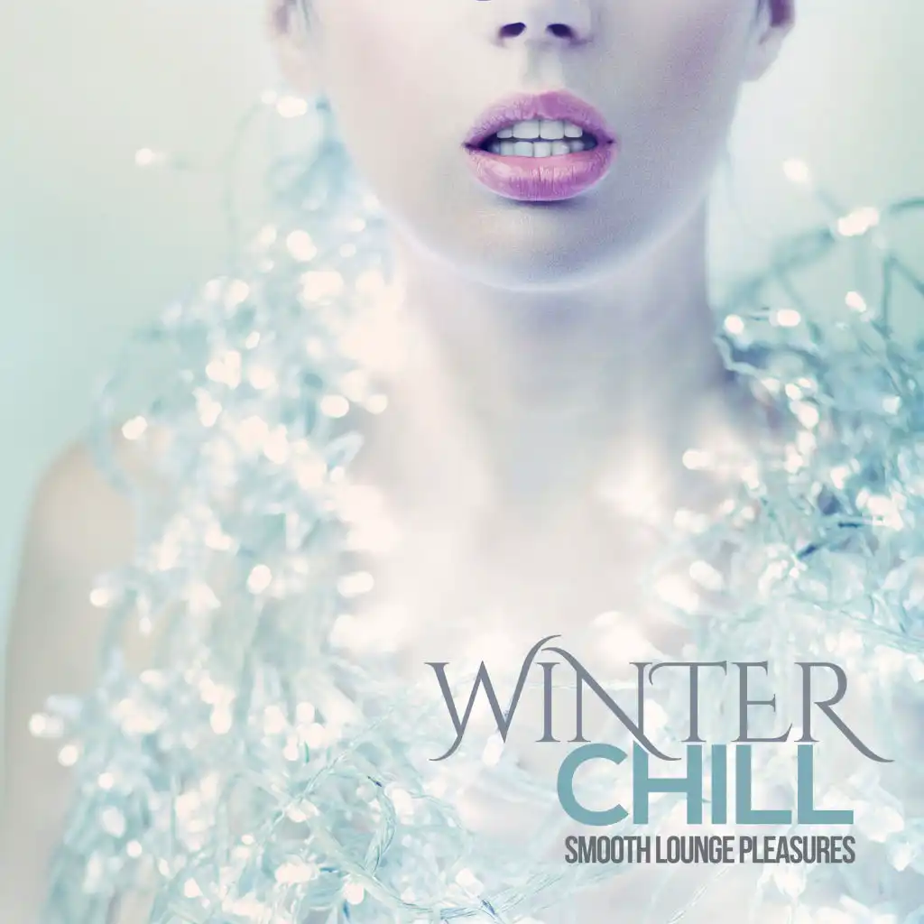 Winter Chill: Smooth Lounge Pleasures