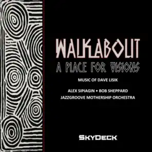 Walkabout: A Place for Visions (Music of Dave Lisik)