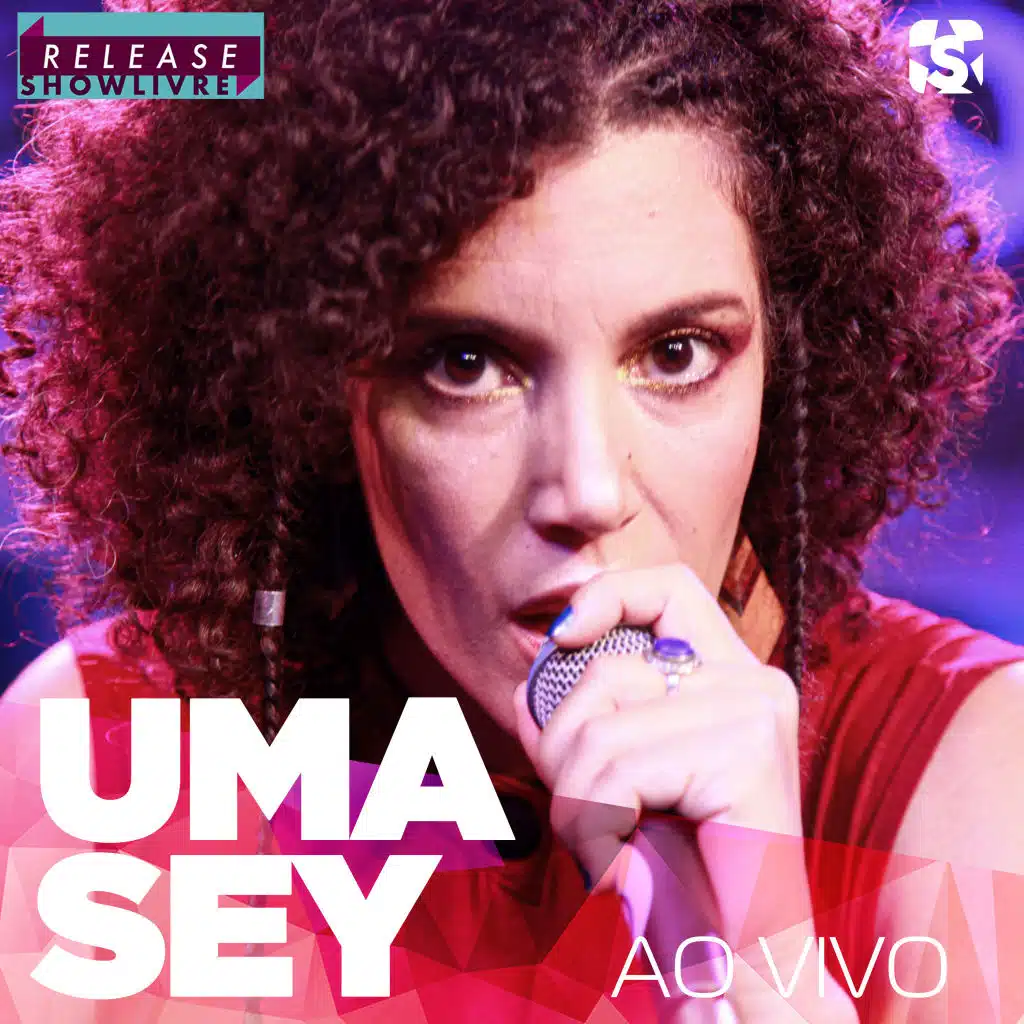 Uma Sey no Release Showlivre (Ao Vivo)