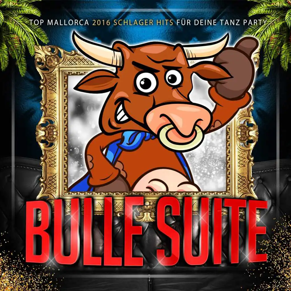 Bulle Suite - Top Mallorca 2016 Schlager Hits für deine Tanz Party
