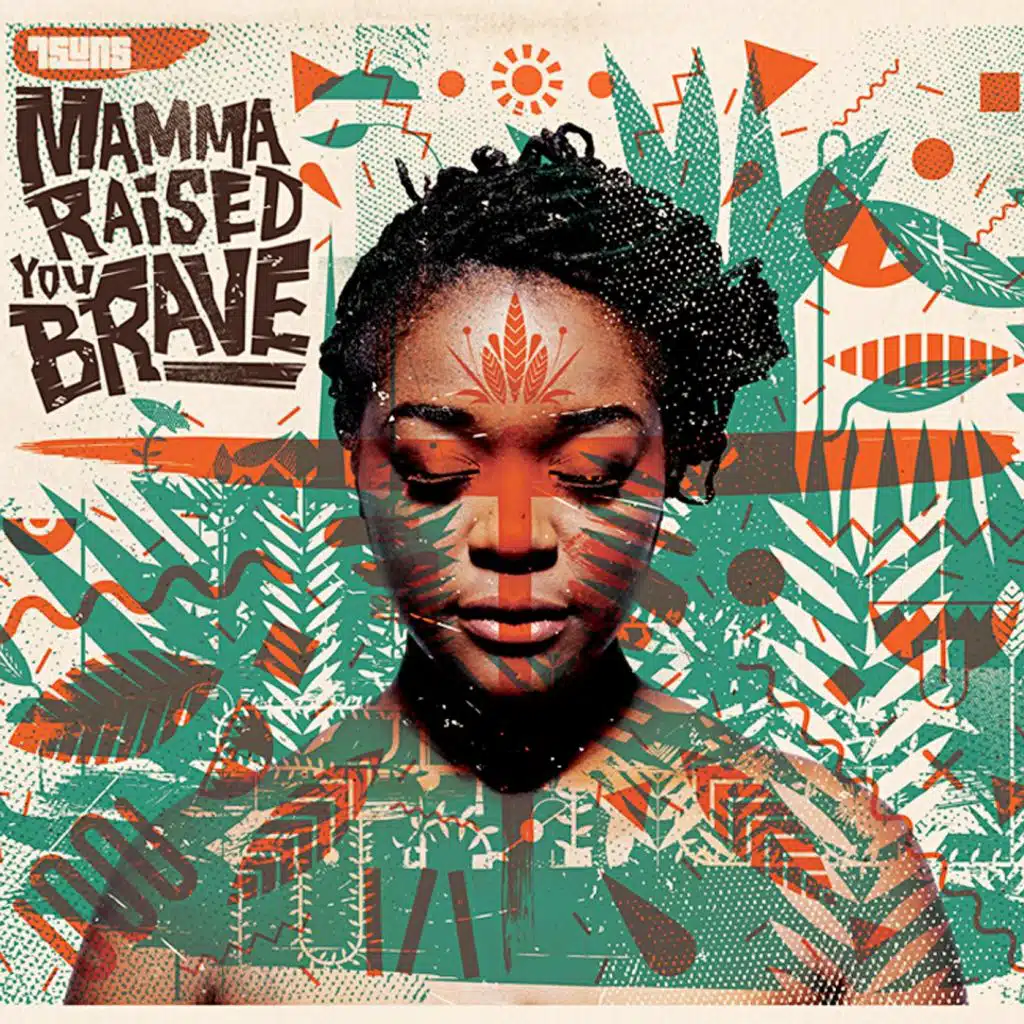 Mama Raised You Brave