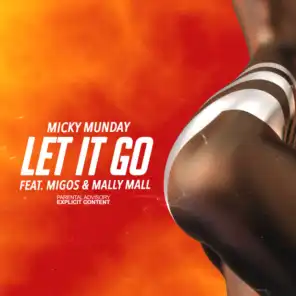 Let It Go (feat. Migos & Mally Mall)