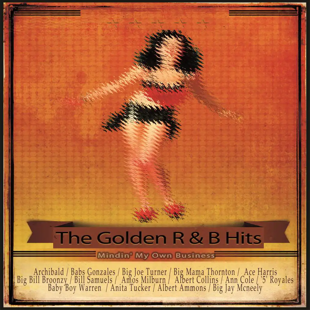 The Golden R&B Hits - Mindin' My Own Business