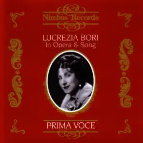 Prima Voce: Lucrezia Bori In Opera & Song
