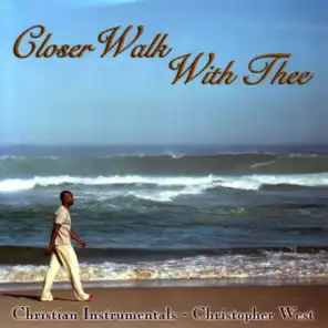 Closer Walk With Thee - Christian Instrumentals