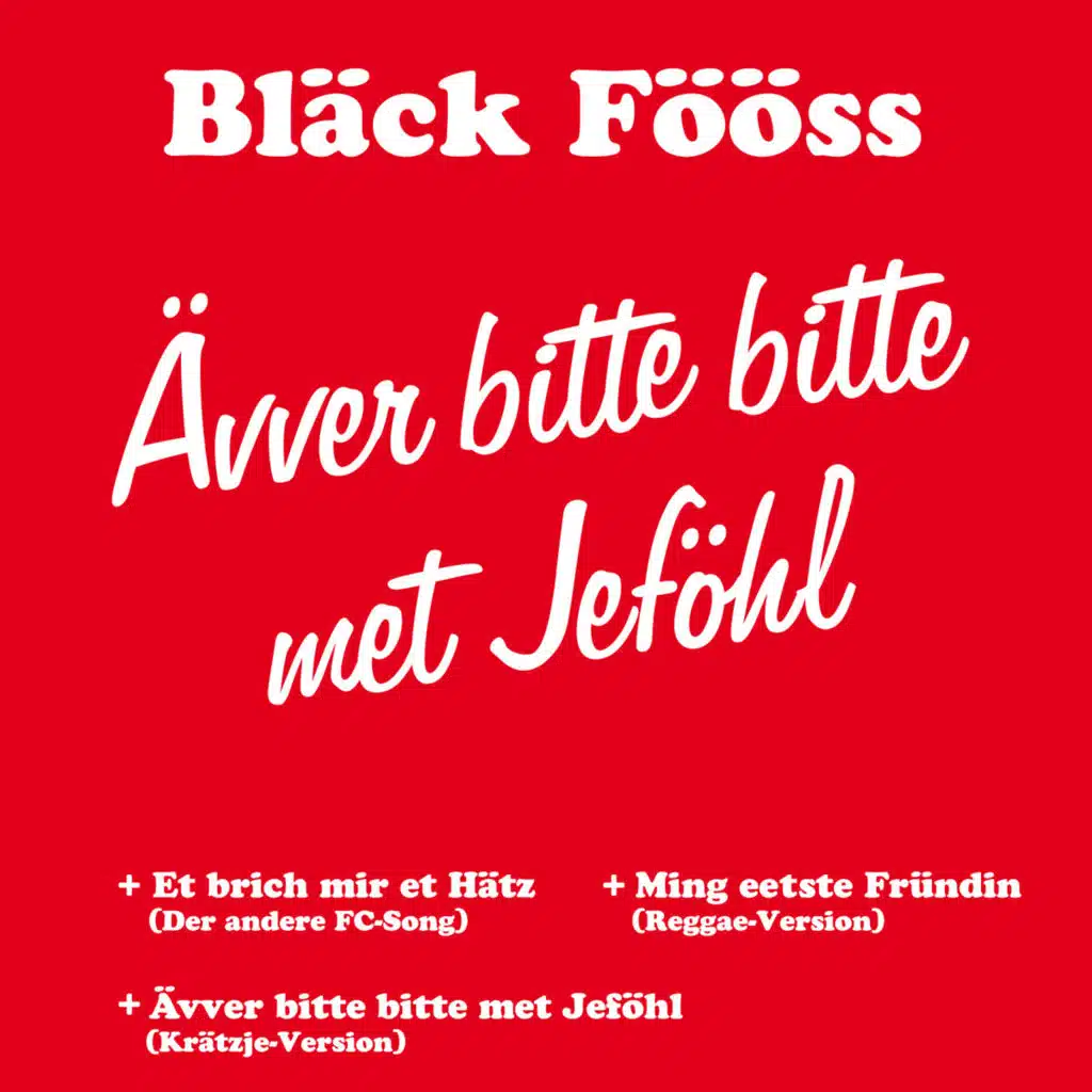 Ävver bitte bitte met Jeföhl