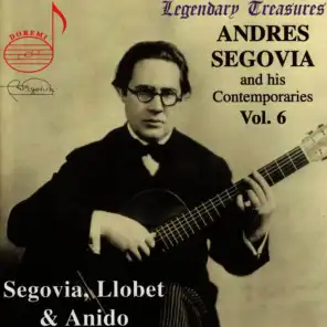 Andres Segovia and His Comtemporaries, Vol. 6