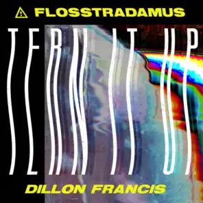 Flosstradamus & Dillon Francis