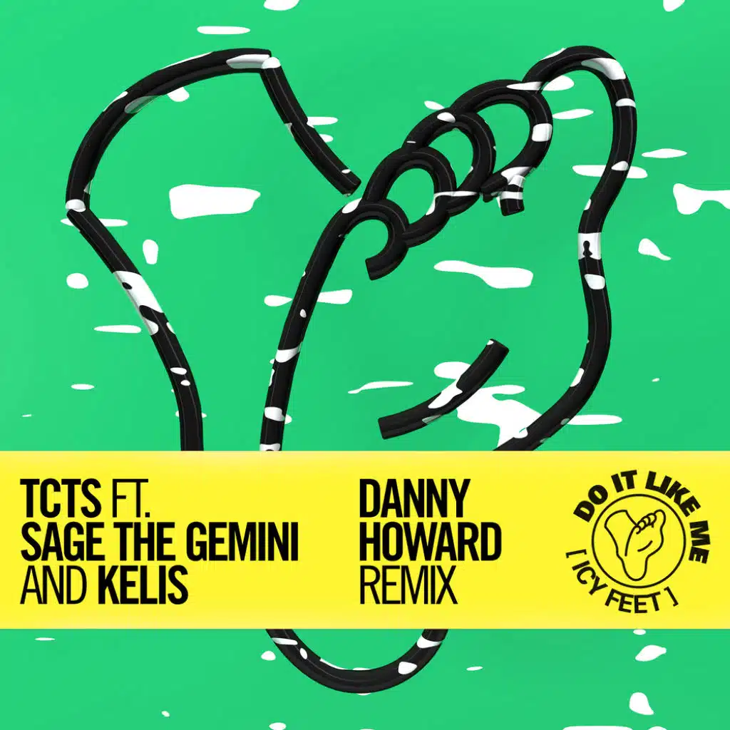 Do It Like Me (Icy Feet) (Danny Howard Remix) [feat. Sage The Gemini & Kelis]