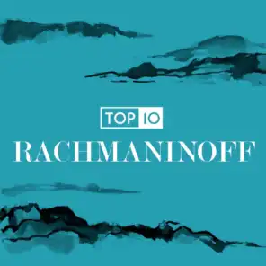 Rachmaninoff - Top 10