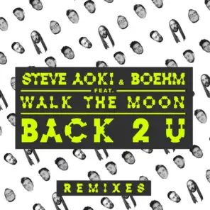 Back 2 U (William Black Remix) [feat. WALK THE MOON]
