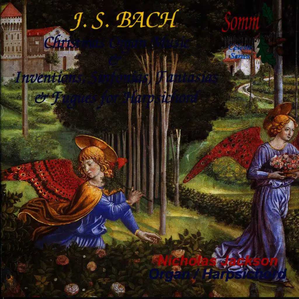 Bach: Christmas Organ Music & Inventions, Sinfonias, Fantasias and Fugues for Harpsichord