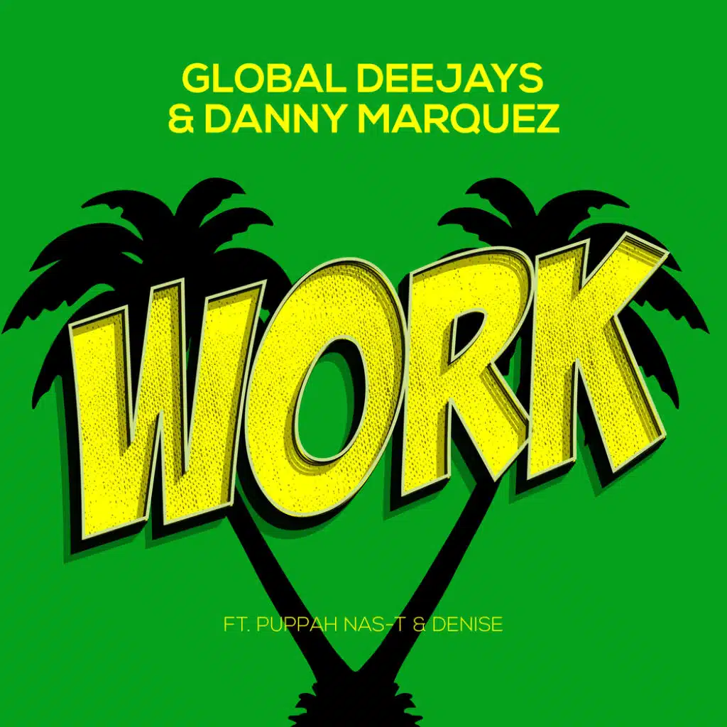 Work (Radio Edit) [feat. Puppah Nas-T & Denise]