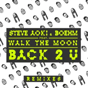 Back 2 U (FTampa Remix) [feat. WALK THE MOON]