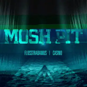 Mosh Pit (feat. Casino)