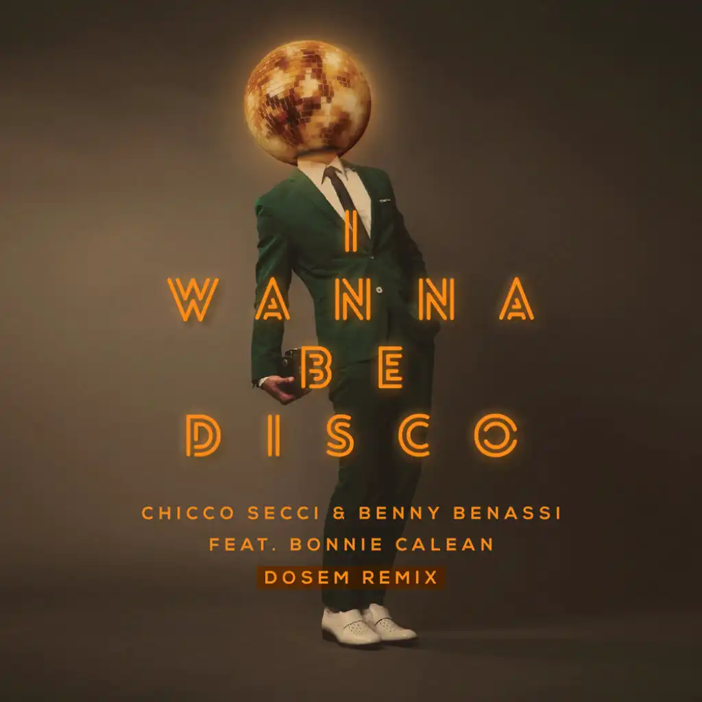 I Wanna Be Disco (Dosem Remix) [feat. Bonnie Calean]