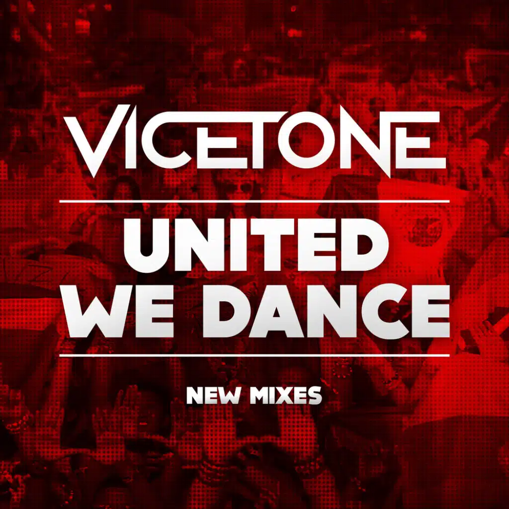 United We Dance (Vicetone Edit)