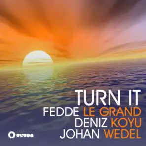 Fedde Le Grand, Deniz Koyu & Johan Wedel