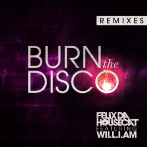 Burn The Disco (Bro Safari Remix) [feat. will.i.am]