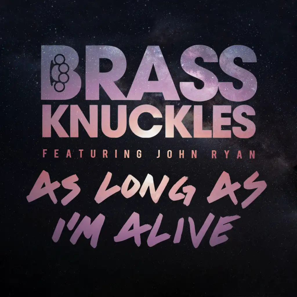 As Long As I'm Alive (Radio Edit) [feat. John Ryan]
