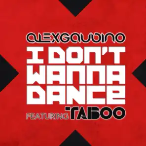 I Don’t Wanna Dance (Original Instrumental) [feat. Taboo]