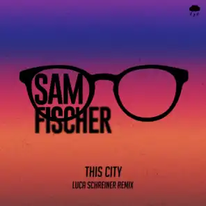 This City (Luca Schreiner Remix)