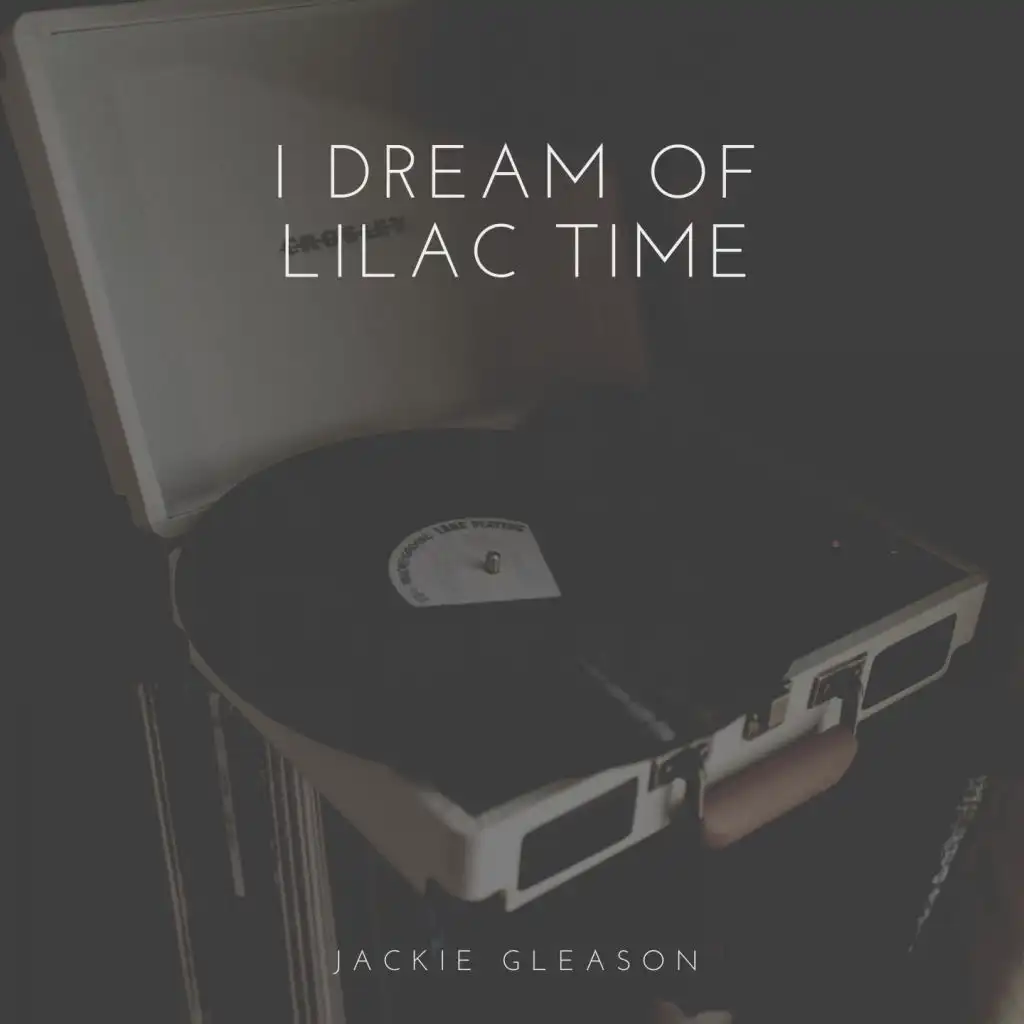 I Dream of Lilac Time