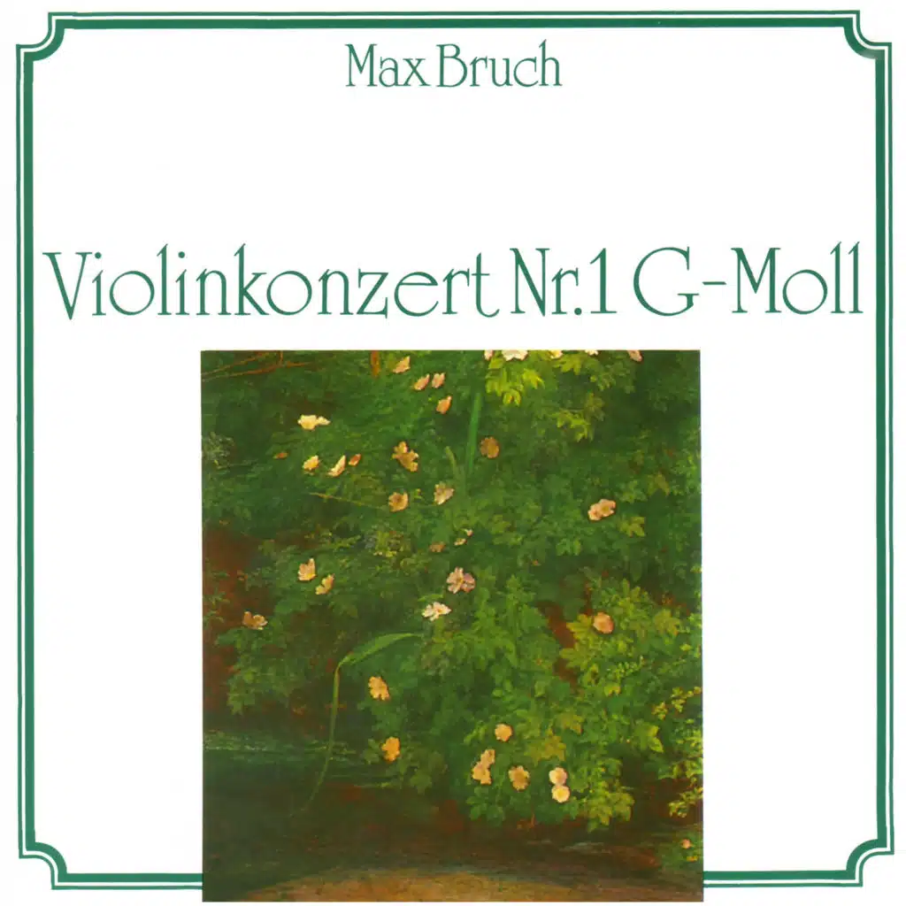 Max Bruch: Violinkonzert Nr. 1 G-Moll