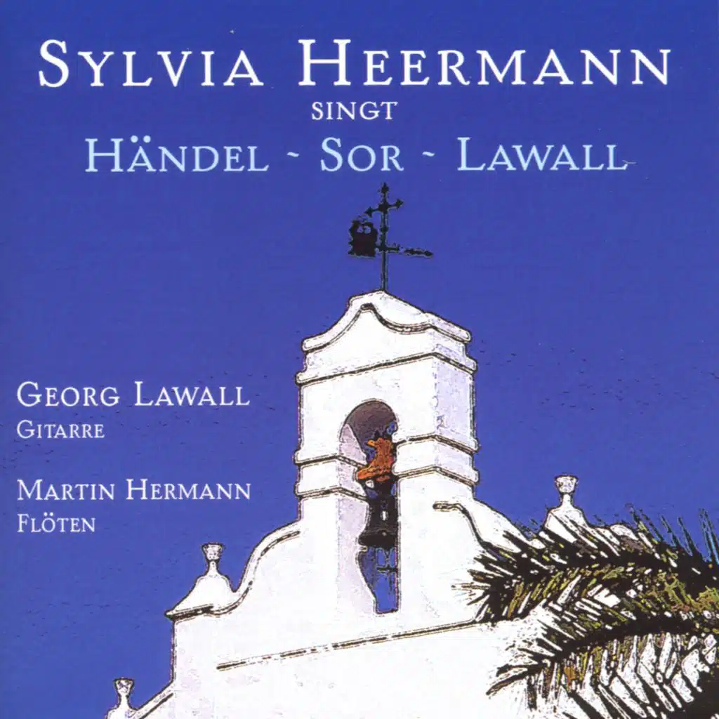Sylvia Heermann singt Händel, Sor, Lawall