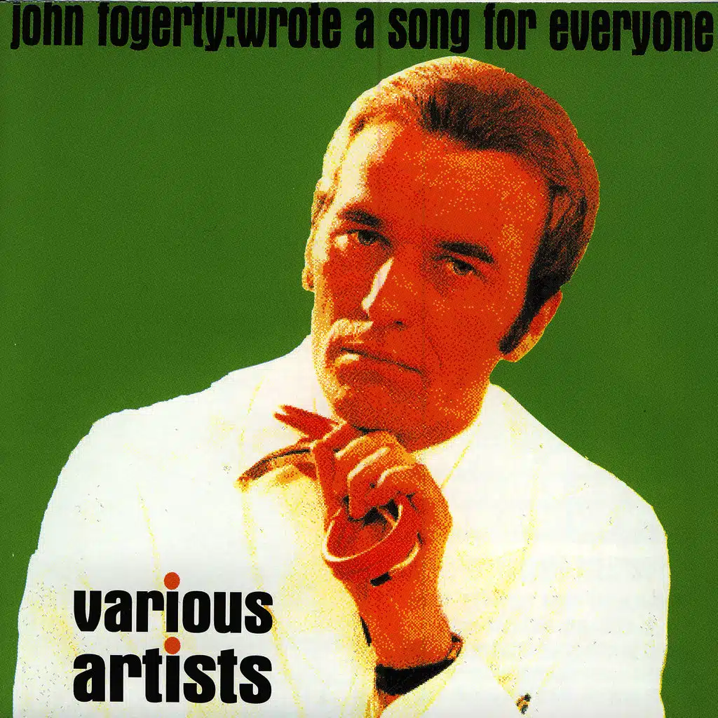 John Fogerty: Wrote A Song For Everyone