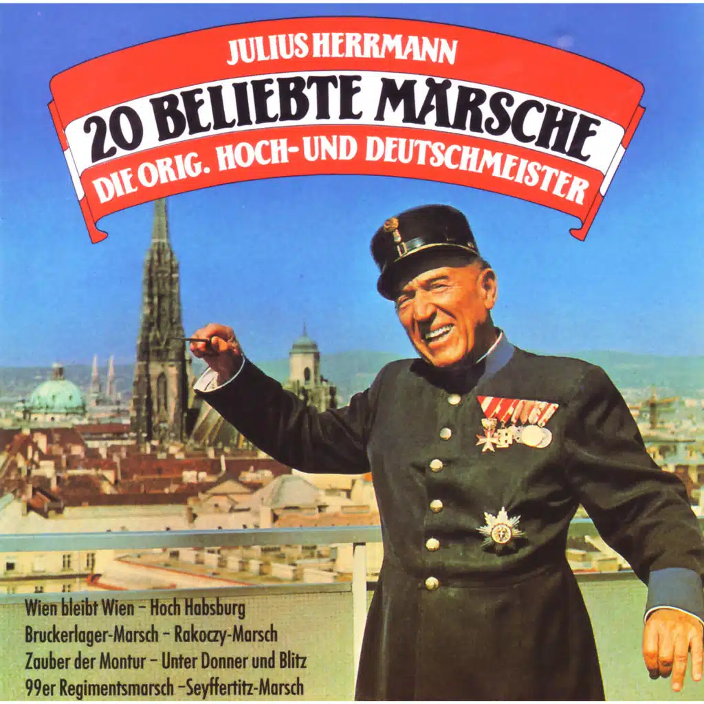 Julius Herrmann, Die Original Hoch- Und Deutschmeister