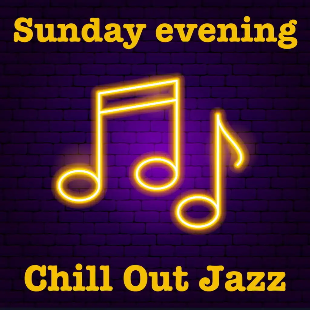 Sunday Evening Chill Out Jazz