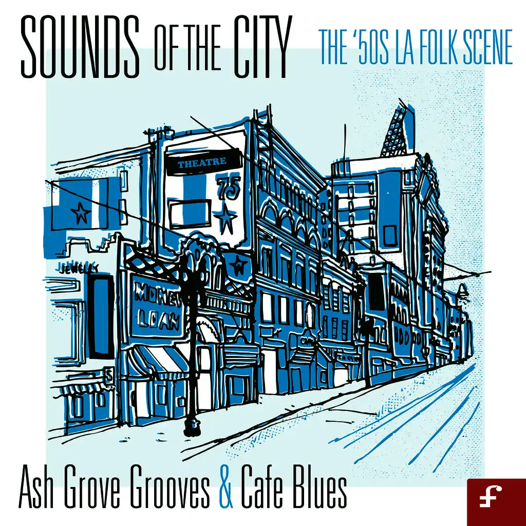 Sounds of the City, The '50s La Folk Scene - Ash Grove Grooves and Café Blues