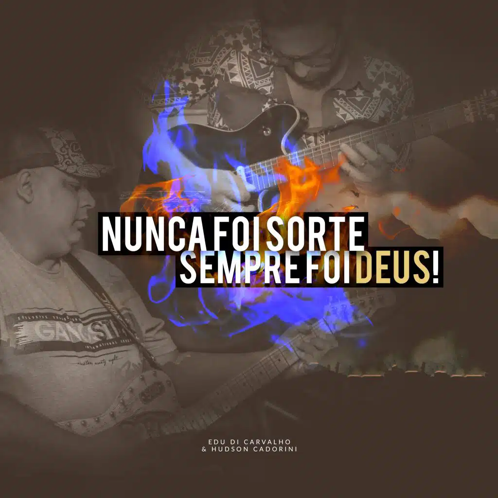 Nunca Foi Sorte, Sempre Foi Deus! (feat. Hudson Cadorini)