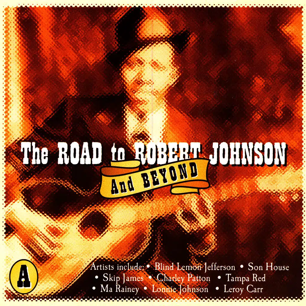 The Road To Robert Johnson And Beyond, CD A