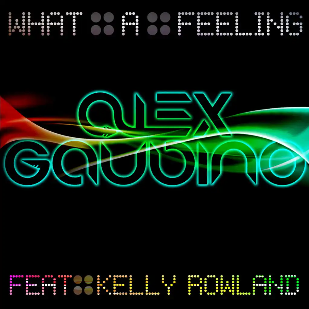 What A Feeling (Radio Edit) [feat. Kelly Rowland]