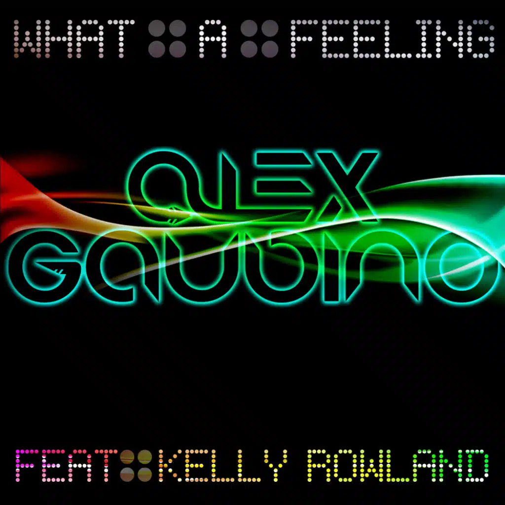 What A Feeling (feat. Kelly Rowland)