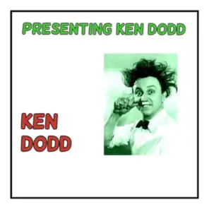 Presenting Ken Dodd