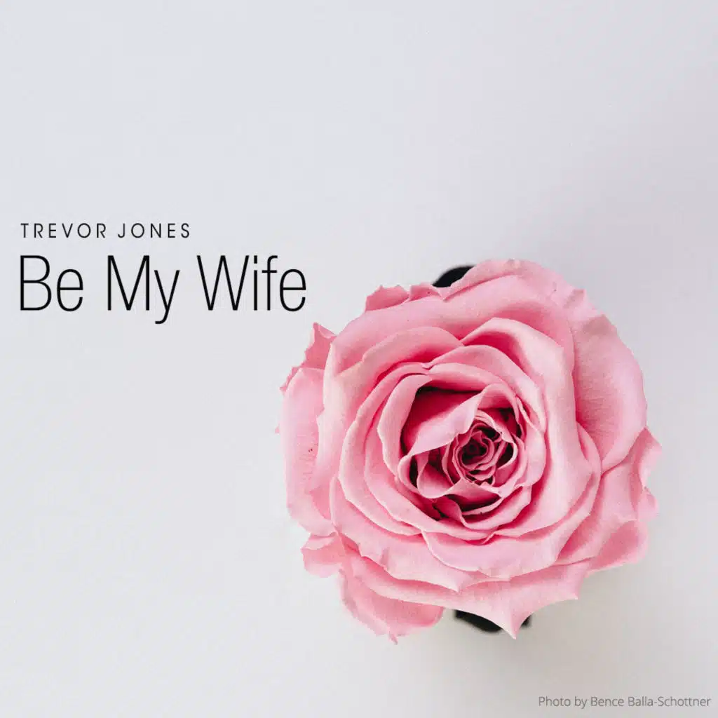 Be My Wife (Proposal Song)