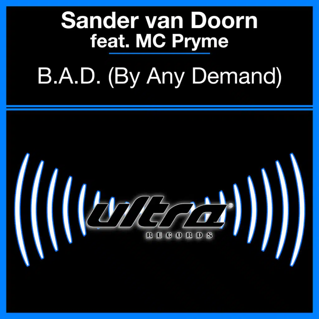 B.A.D. (By Any Demand) [feat. MC Pryme]