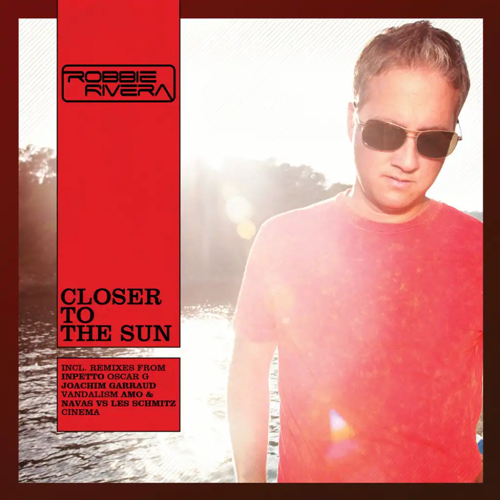 Closer To The Sun (Rivera's Juicy Privilege Mix)