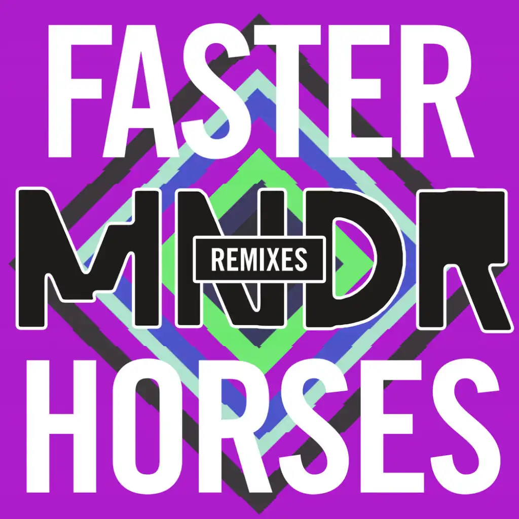 Faster Horses (Nobody Beats The Drum Remix)