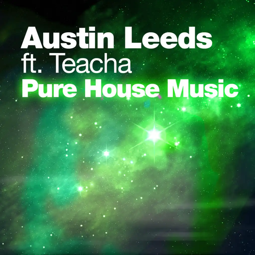 Pure House Music (feat. Teacha)