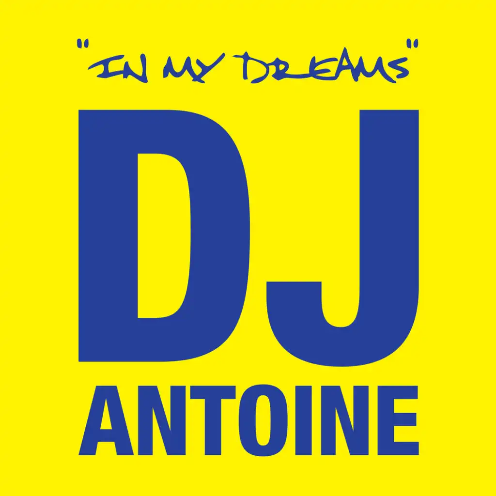 In My Dreams (DJ Antoine vs. Mad Mark Attack Mix)