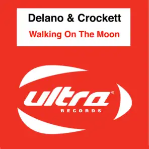 Walking On The Moon (Delano & Crockett's Grand Dub Mix)