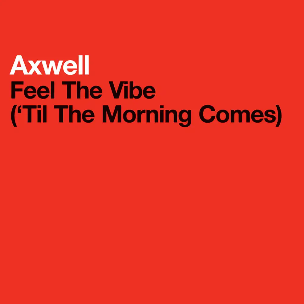 Feel The Vibe ('Til The Morning Comes) (Vocal Radio Edit)